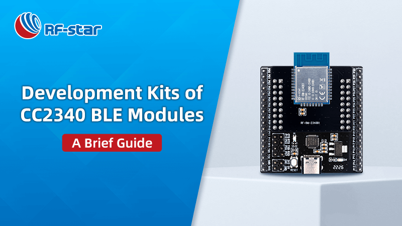 Brief Guide to Development Kits of CC2340 BLE Modules